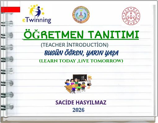 BUGÜN ÖĞREN, YARIN YAŞA (LEARN TODAY ,LiVE TOMORROW)