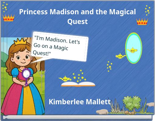 Princess Madison and the Magical Quest