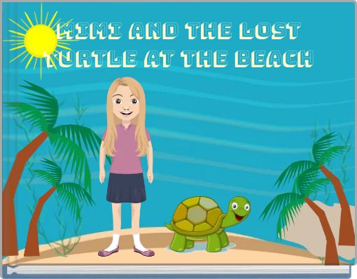 Mimi and the loST turtle at the beach