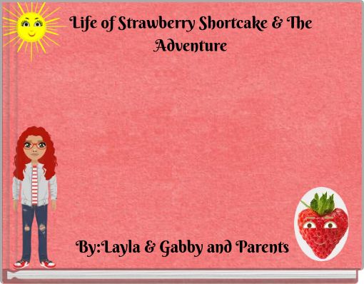 Life of Strawberry Shortcake & The Adventure