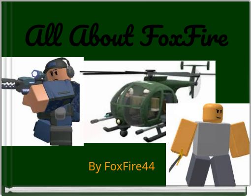 All About FoxFire