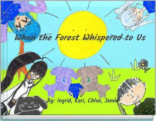 When the Forest Whispered to Us