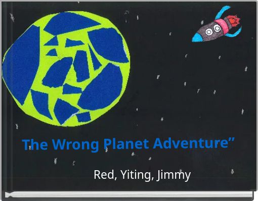 The Wrong Planet Adventure&rdquo;