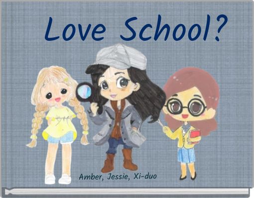 Love school?