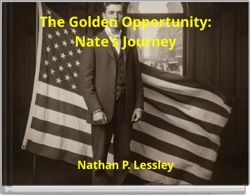 The Golden Opportunity: Nate's Journey