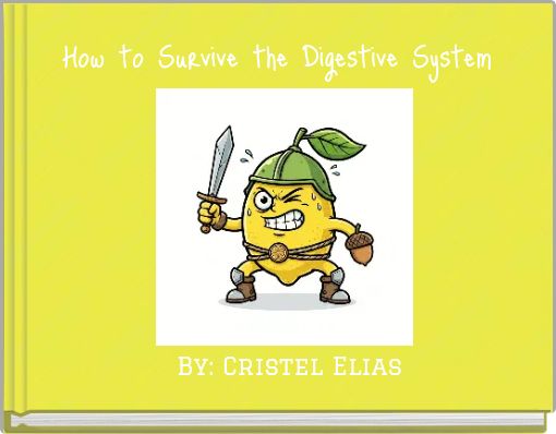 How to Survive the Digestive System