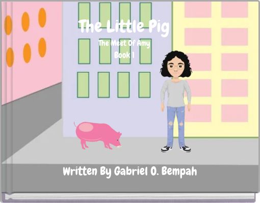 The Little Pig The Meet Of Amy Book 1