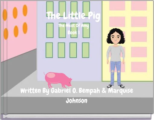 The Little Pig The Meet Of Amy Book 1