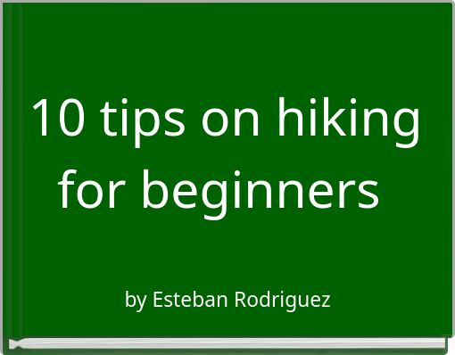 10 tips on hiking for beginners