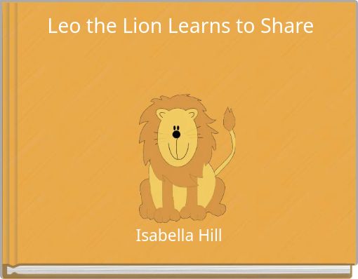 Leo the Lion Learns to Share