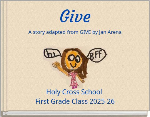 Give A story adapted from GIVE by Jan Arena