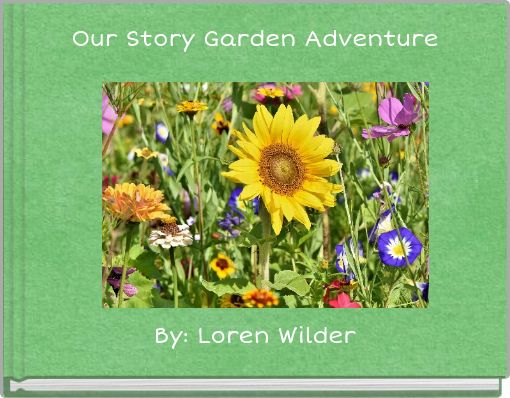 Our Story Garden Adventure