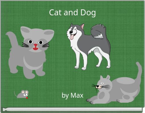 Cat and Dog
