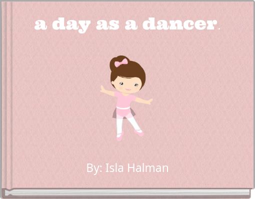 a day as a dancer.