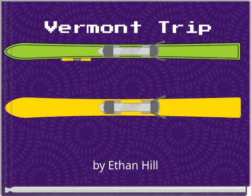 Vermont Trip