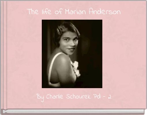 The life of Marian Anderson