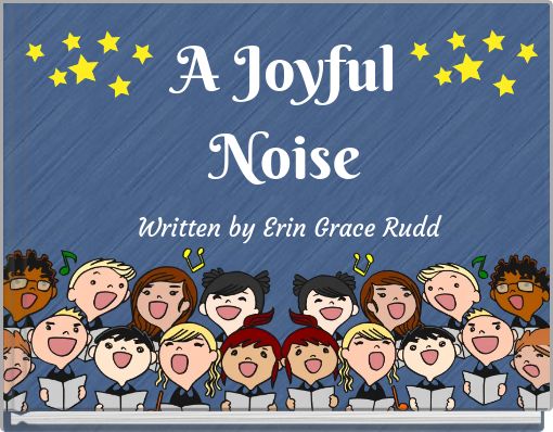 A Joyful Noise