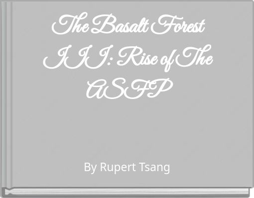 The Basalt Forest III: Rise of The ASFP
