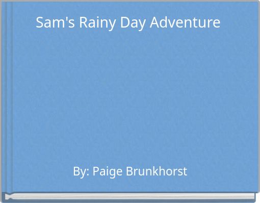 Sam's Rainy Day Adventure