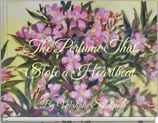 Front cover of 'The Perfume That Stole a Heartbeat' 