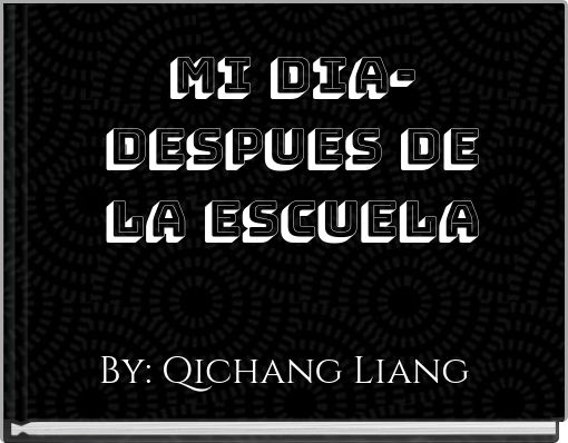 Mi Dia-Despues de la escuela