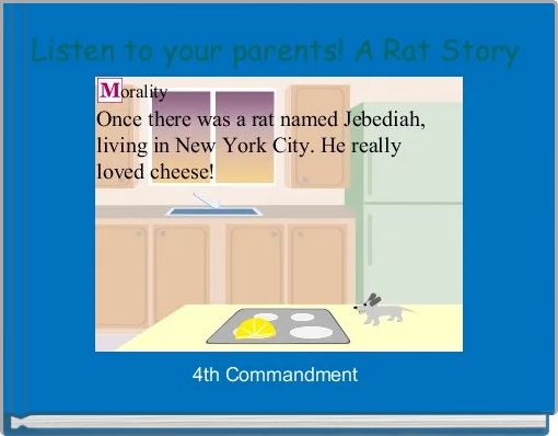 Front cover of ' Listen to your parents! A Rat Story ' 