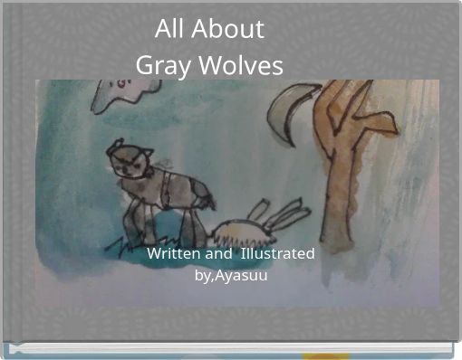 Book Cover for: All About Gray Wolves