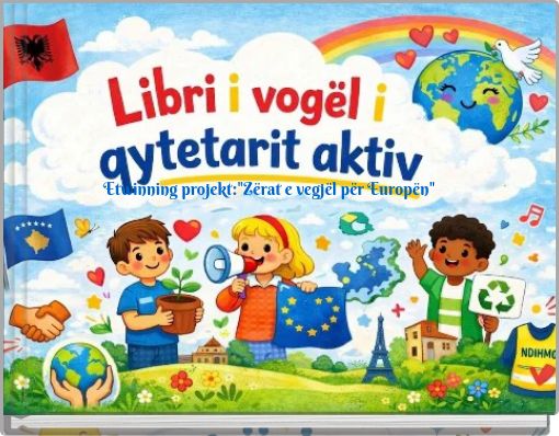 Etwinning projekt:"Z&euml;rat e vegj&euml;l p&euml;r Europ&euml;n"