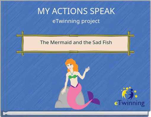 MY ACTIONS SPEAK eTwinning project