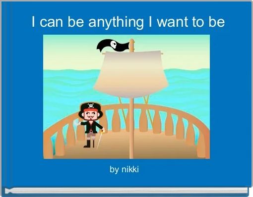 Front cover of ' I can be anything I want to be' 