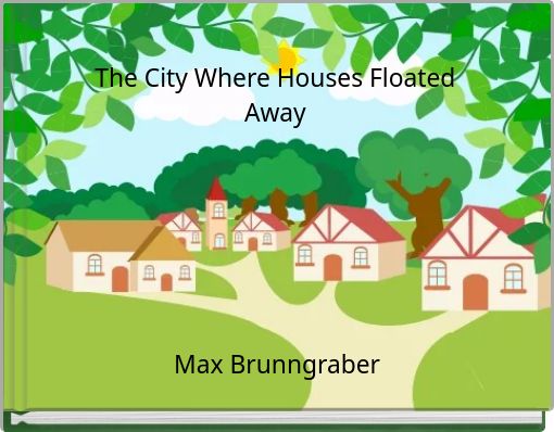 The City Where Houses Floated Away