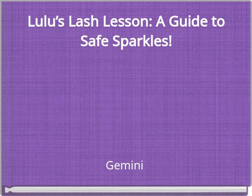 Lulu’s Lash Lesson: A Guide to Safe Sparkles!