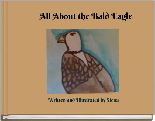 Book Cover for: All About the Bald Eagle