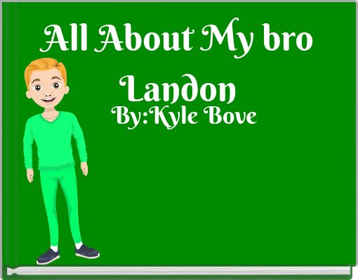 All About My bro Landon