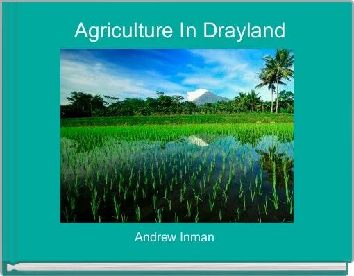 Front cover of ' Agriculture In Drayland' 