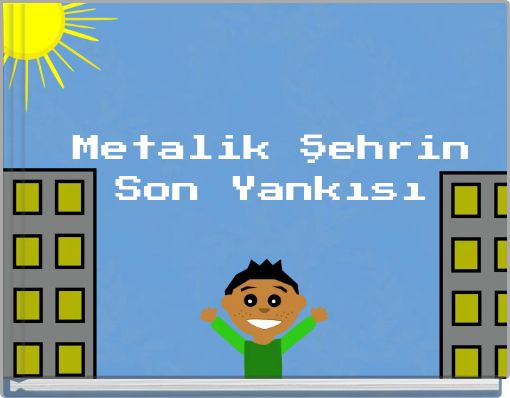 Metalik Şehrin Son Yankısı