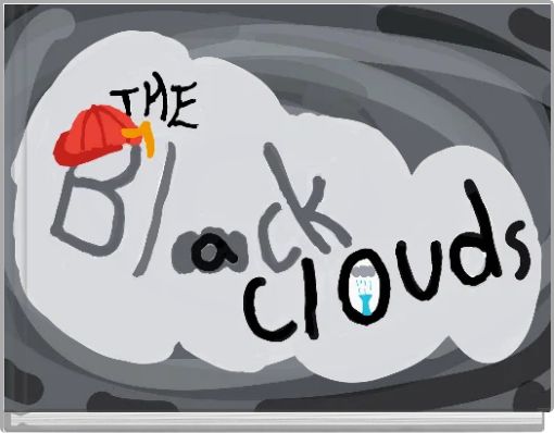 THE BLACK CLOUDS