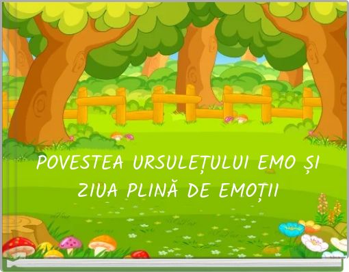 POVESTEA URSULEȚULUI EMO ȘI ZIUA PLINĂ DE EMOȚII