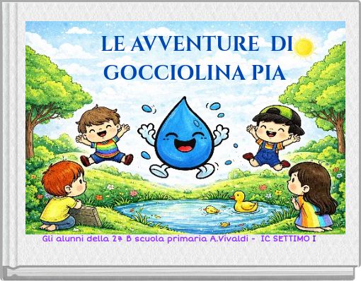 LE AVVENTURE DI GOCCIOLINA PIA