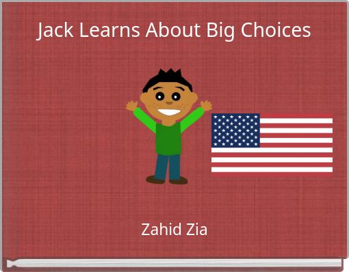 Jack Learns About Big Choices
