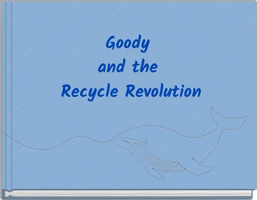 Goody and the Recycle Revolution