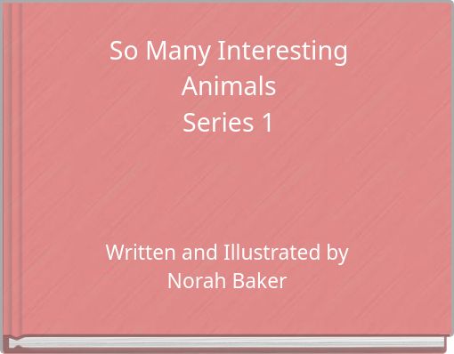 So Many Interesting Animals Series 1