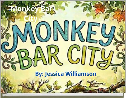 .Monkey Bar City