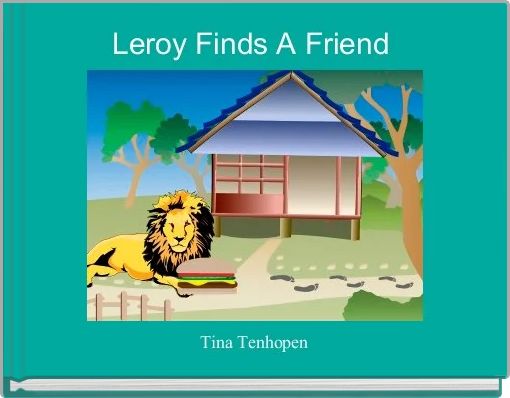 Front cover of 'Leroy Finds A Friend ' 