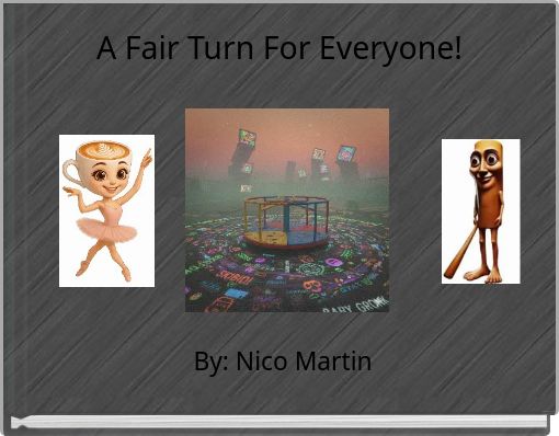 A Fair Turn For Everyone!