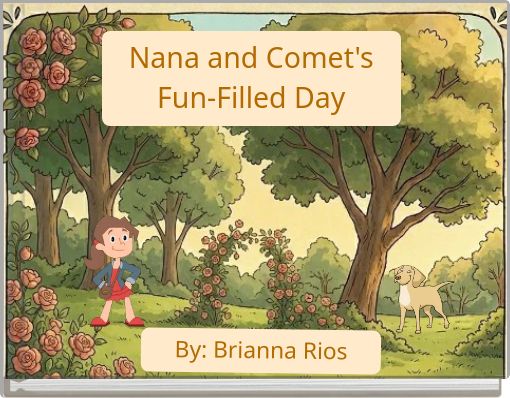 Nana and Comet's Fun-Filled Day