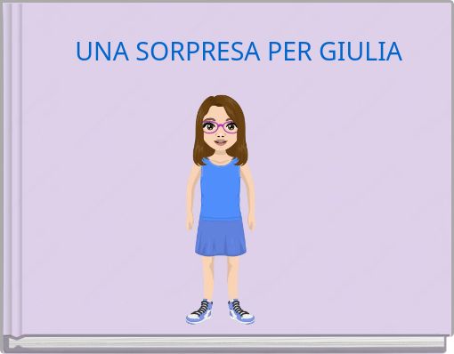 UNA SORPRESA PER GIULIA
