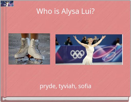 Who is Alysa Lui?