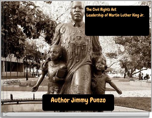 The Civil Rights Act Leadership of Martin Luther King Jr.