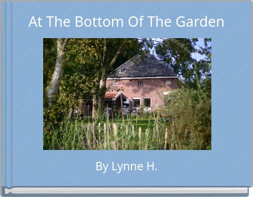 At The Bottom Of The Garden